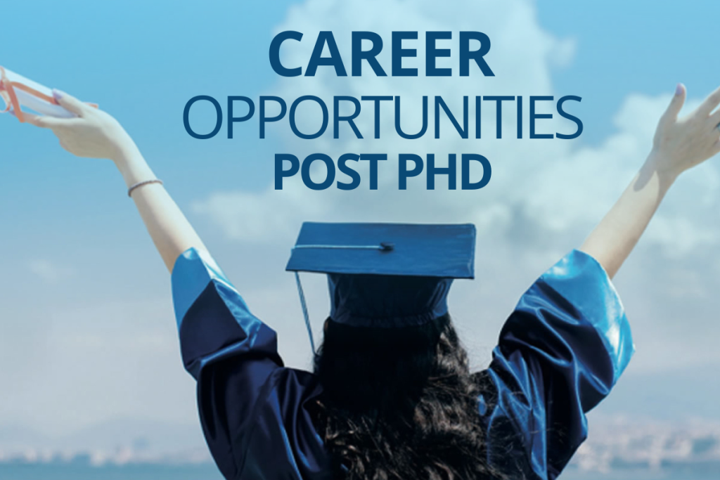 Post PhD Careers: Where to Next? Career Choices Unveiled