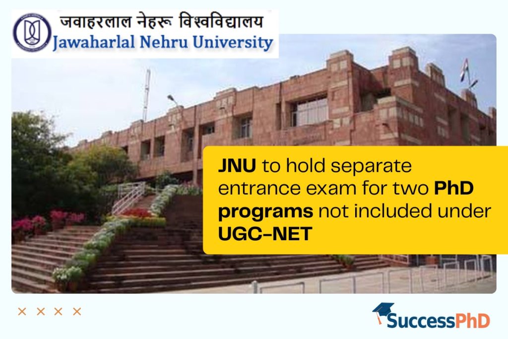 JNU to hold separate entrance exam for two PhD programs not included under UGC-NET