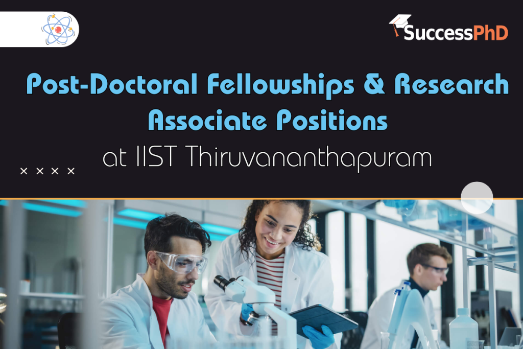 Post-Doctoral Fellowships & Research Associate Positions at IIST Thiruvananthapuram