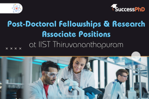 Post-Doctoral Fellowships & Research Associate Positions at IIST Thiruvananthapuram