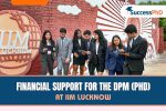 IIM Lucknow’s DPM Financial Support