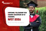 National Fellowship for Higher Education of ST Students